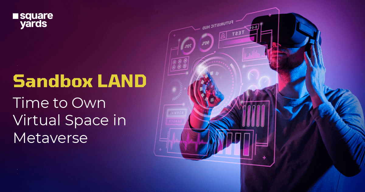 Sandbox LAND - Time to Own Virtual Space in Metaverse