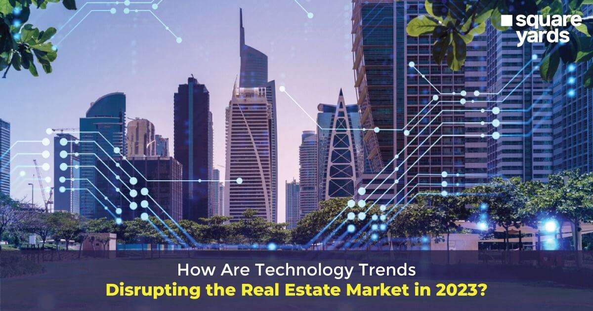Technology Trends Disrupting Real Estate