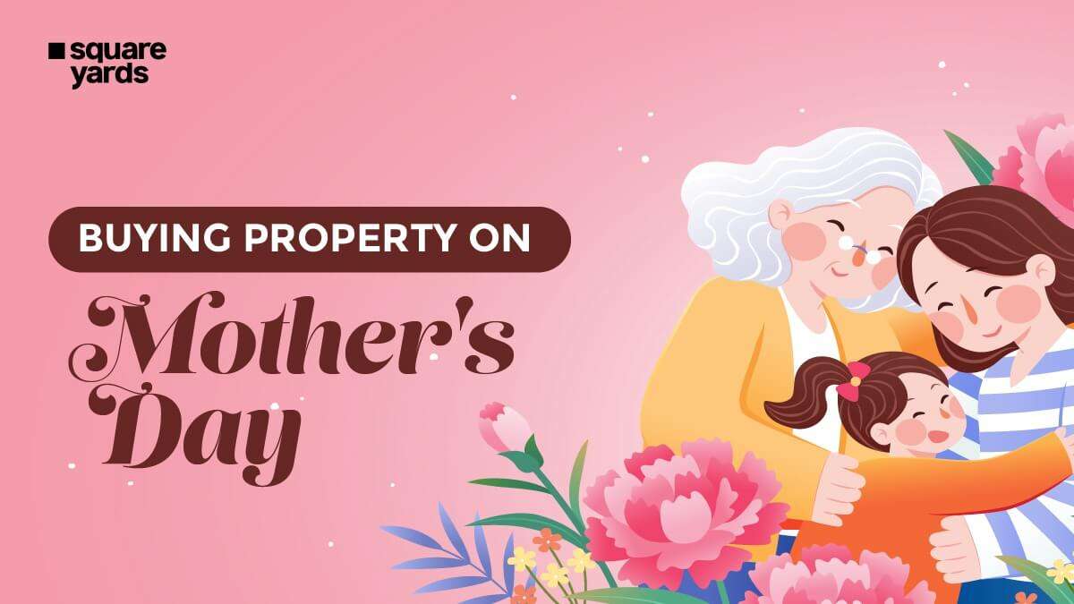 Buying Property on Mother's Day