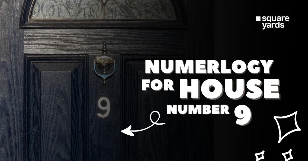 House Number 9 Everything You Need To Know About its Numerology