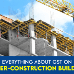 GST on Under Constuction Building