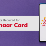 Documents Required for Aadhaar Card