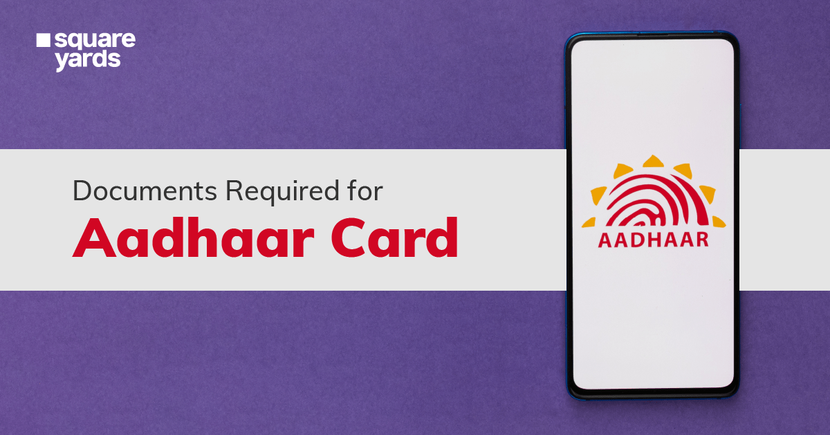 Documents Required for Aadhaar Card
