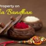Buying Property on Raksha Bandhan