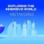 Exploring the immersive world Metaverse