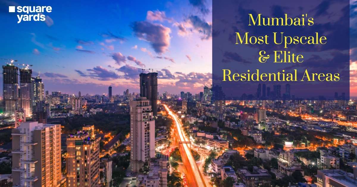 Mumbai's Most Upscale and Elite Residential Areas