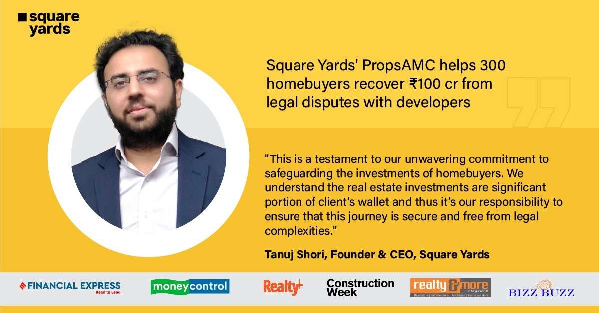 PropsAMC Helps 300+ Homebuyers Recover Rs.100 Crore Stuck in Legal Disputes