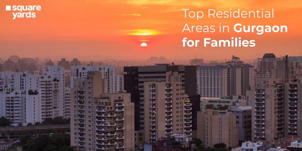 Top Residential Areas in Gurgaon for Families