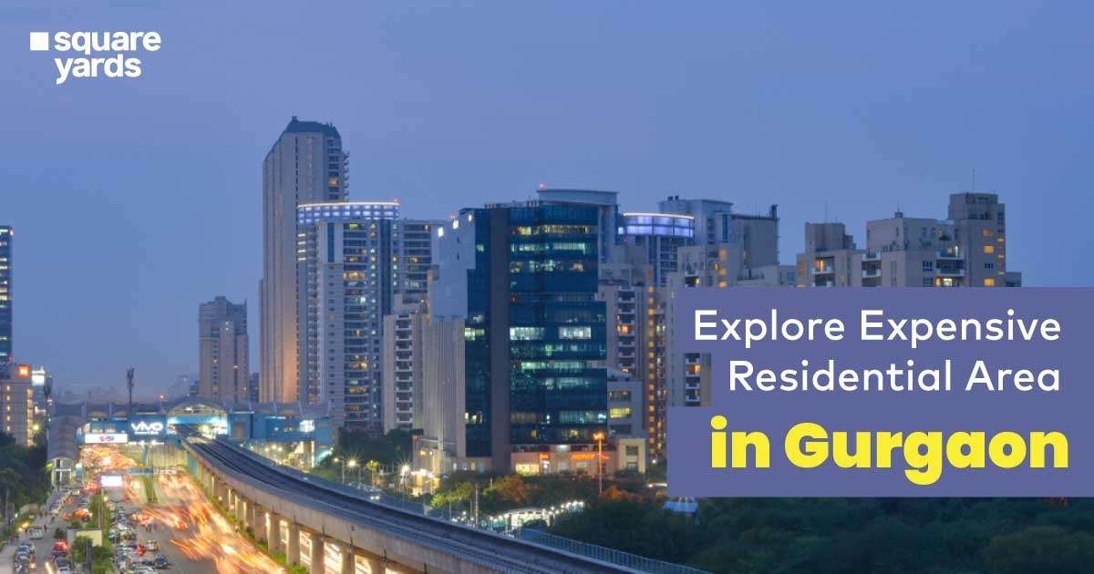 Most Expensive Residential Area in Gurgaon
