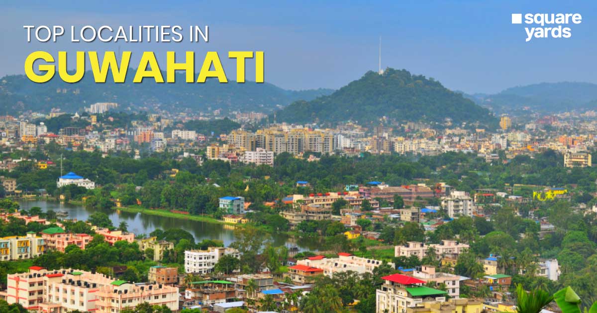 Top 10 Most Expensive Localities in Guwahati