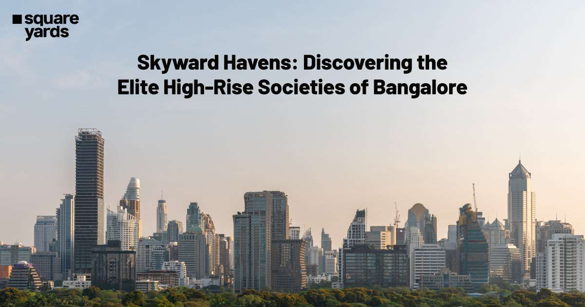 High Rise Societies of Bangalore