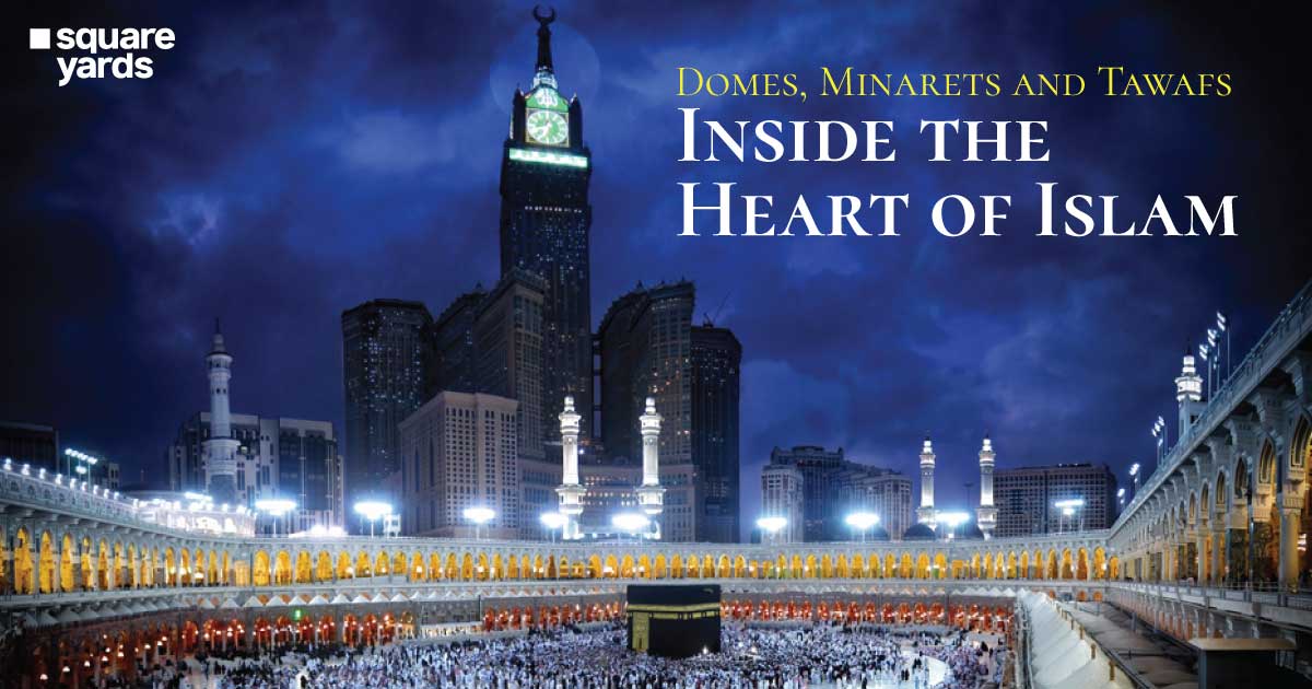 Domes, Minarets and Tawafs: Inside the Heart of Islam
