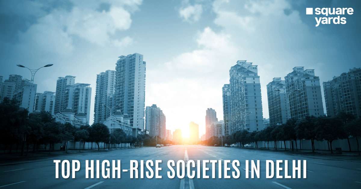 High-Rise Societies In Delhi