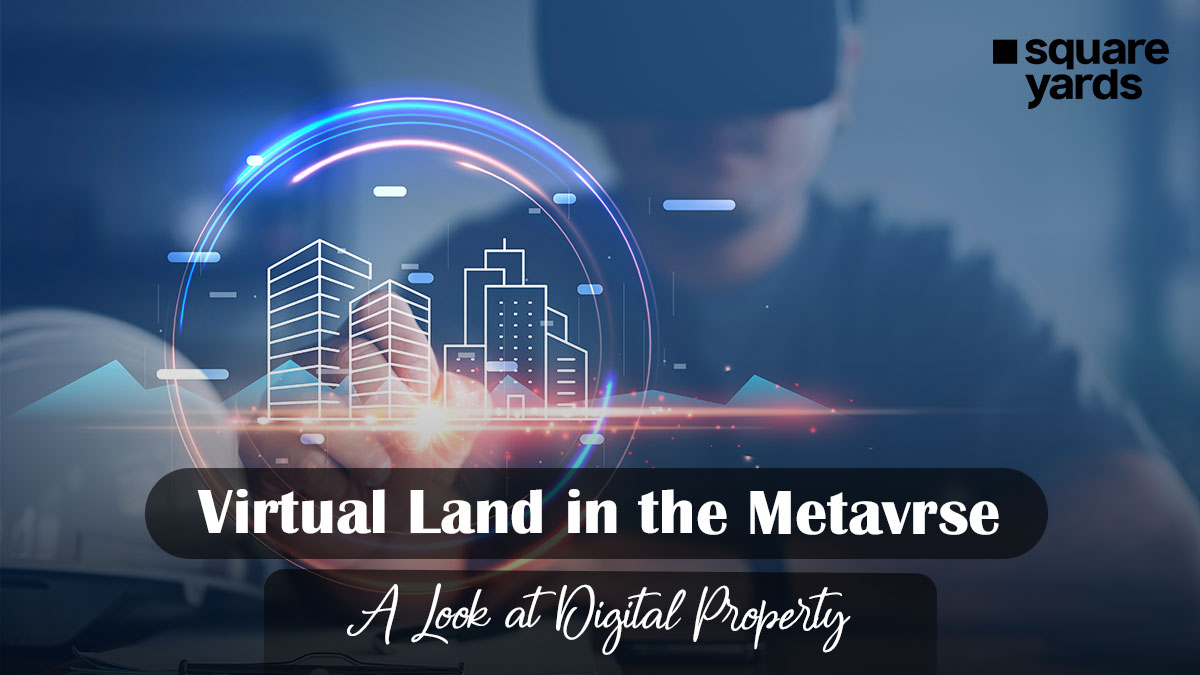 Virtual Land in the Metaverse: A Look at Digital Property
