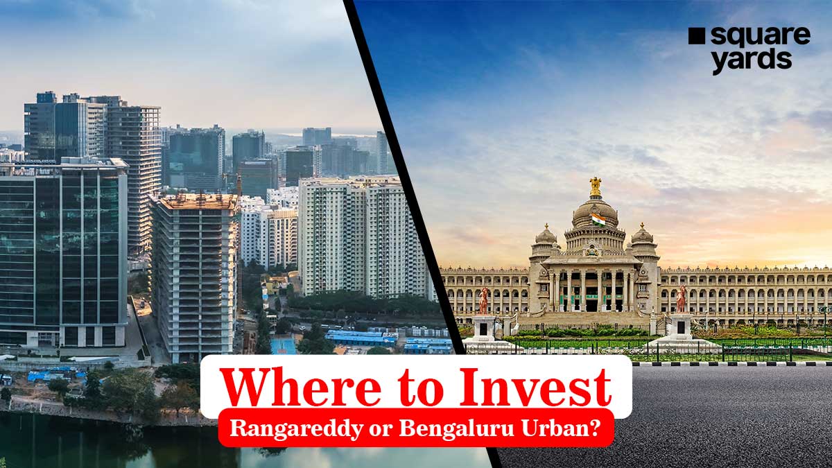 Bengaluru Urban or Rangareddy Which is better