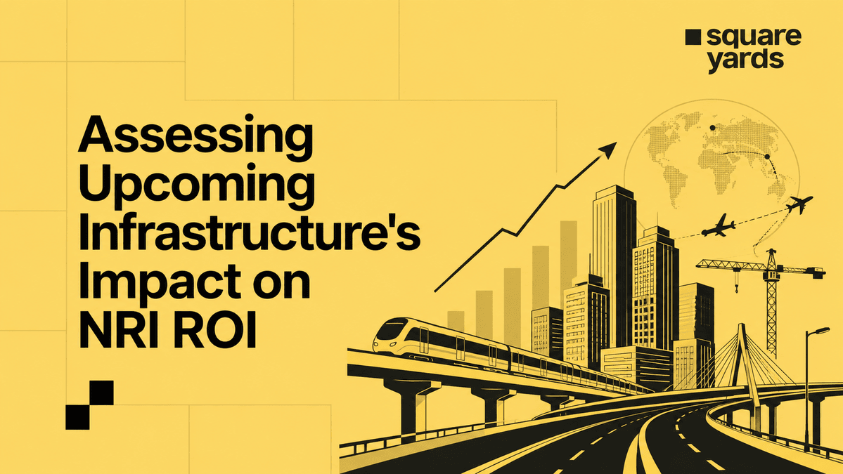 upcoming infrastructure impact on NRI ROI