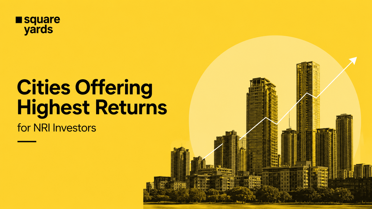 Cities Offering Highest Returns for NRI Investors