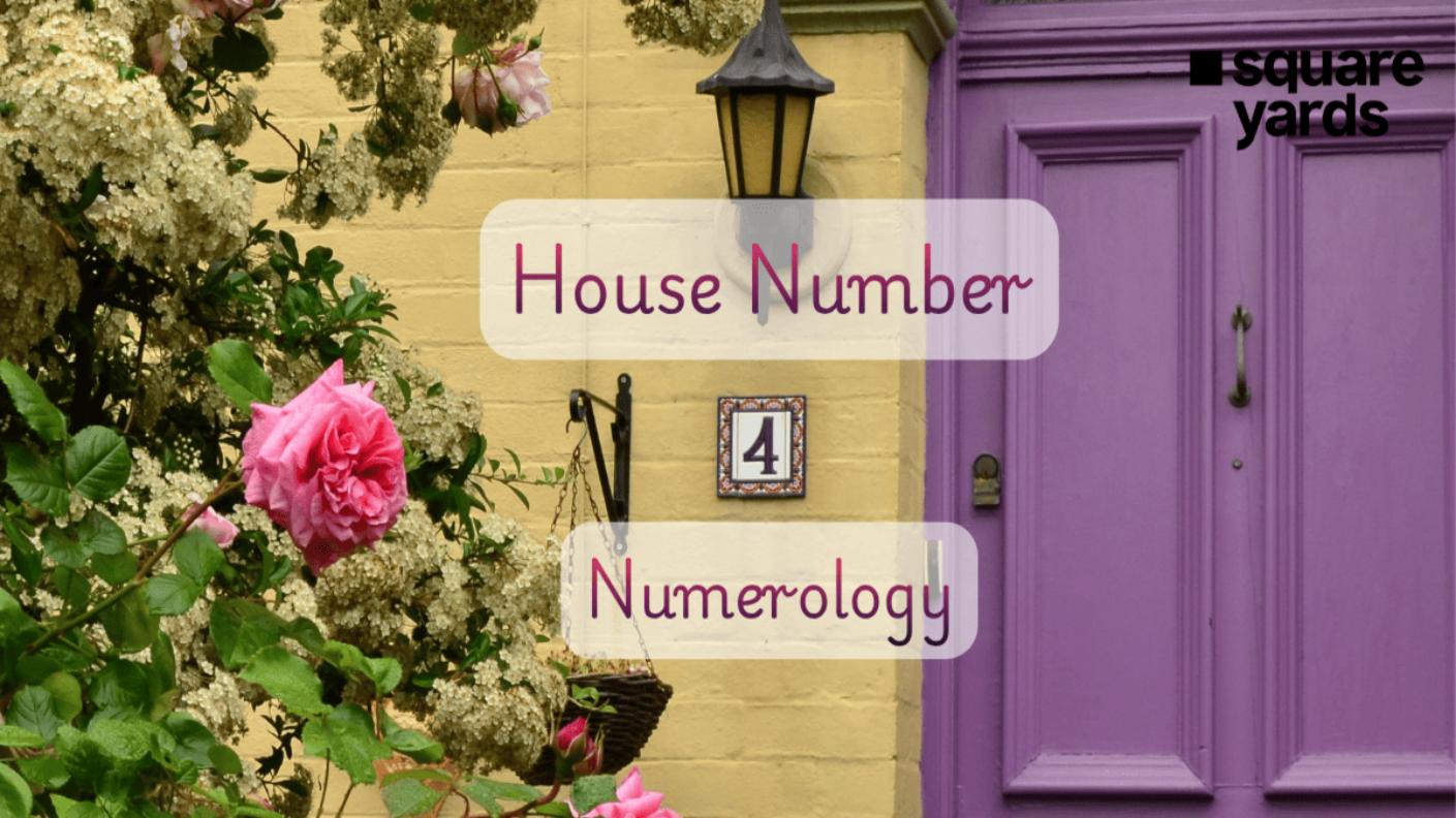 house number 4 numerology: meaning, vastu and benefits